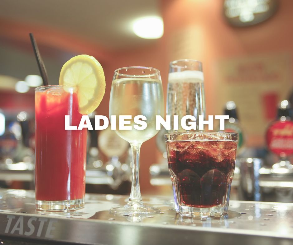 Ladies Night – Wednesday